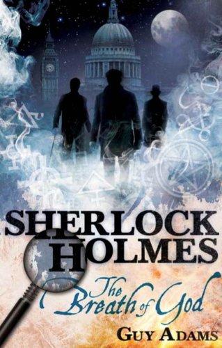 Sherlock Holmes: The Breath of God (Further Advent/Sherlock Holmes)