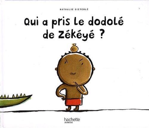 Zékéyé. Qui a pris le dodolé de Zékéyé ?