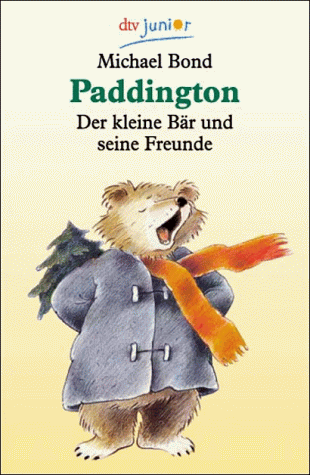 Paddington. Der kleine Bär und seine Freunde.