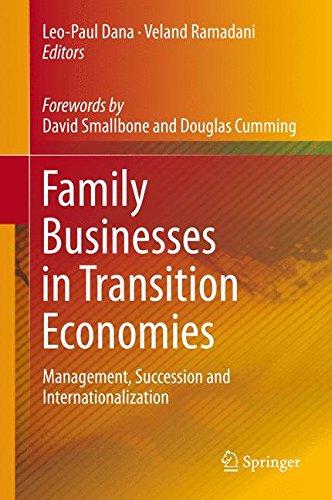 Family Businesses in Transition Economies: Management, Succession and Internationalization