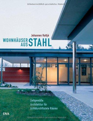 Wohnhäuser aus Stahl: Zeitgemäße Architektur für lichtdurchflutete Räume