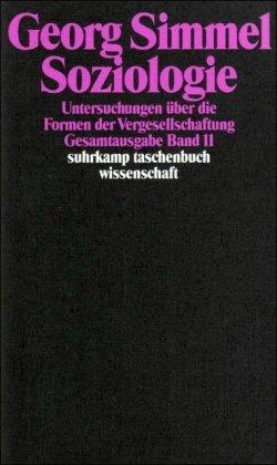 Gesamtausgabe in 24 Bänden: Band 11: Soziologie. Untersuchungen über die Formen der Vergesellschaftung (suhrkamp taschenbuch wissenschaft)