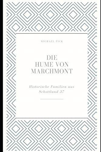 Die Hume von Marchmont (Historische Familien Von Schottland)