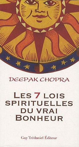 Les sept lois spirituelles du vrai bonheur