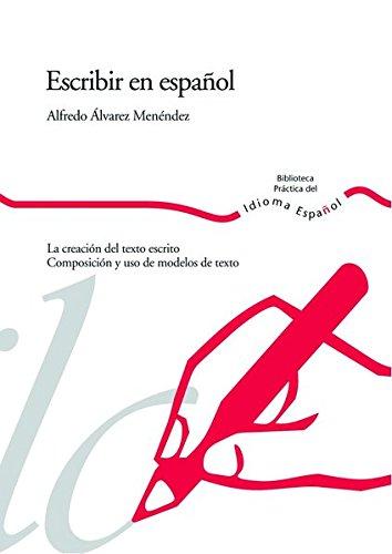 Escribir en español (Biblioteca Práctica del Idioma Español)