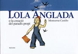 Lola Anglada o la creació del paradís propi (Vides i llegats, Band 1)