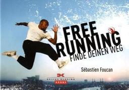 Freerunning: Finde deinen Weg