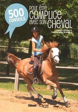 500 conseils pour être complice avec son cheval