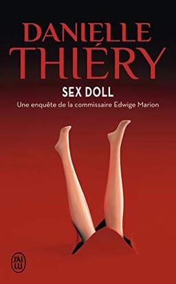 Une enquête de la commissaire Edwige Marion. Sex doll