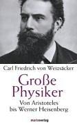 Große Physiker. Von Aristoteles bis Werner Heisenberg