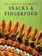 Das große Kochbuch Snacks & Fingerfood