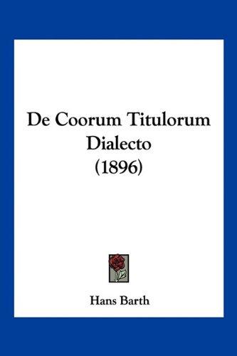 De Coorum Titulorum Dialecto (1896)