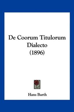 De Coorum Titulorum Dialecto (1896)