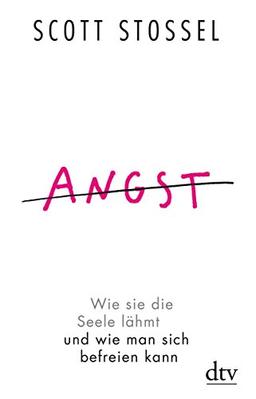 Angst: Wie sie die Seele lähmt und wie man sich befreien kann