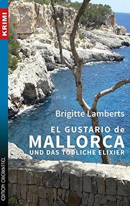 El Gustario de Mallorca und das tödliche Elixier (Krimi / Kriminalromane und Thriller, einschließlich Psychothriller)