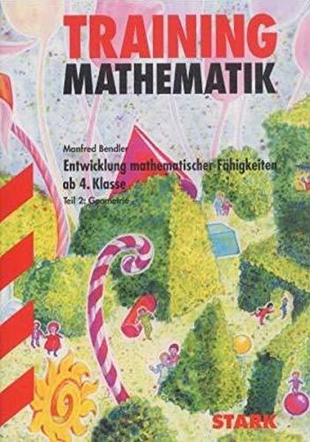 Training Mathematik - Entwicklung mathematischer Fähigkeiten ab 4. Klasse, Teil 2: Geometrie