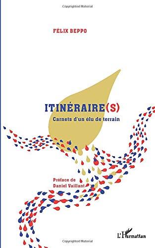 Itinéraire(s) : carnets d'un élu de terrain