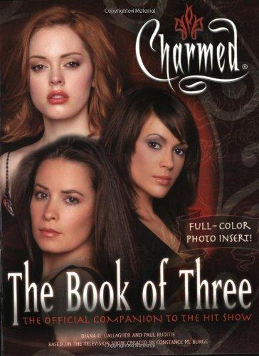 The Book of Three: The Book of Three - The Offical Companion to the Hit Show (Charmed)