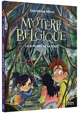 Mystère en Belgique. Vol. 2. La sorcière de la forêt