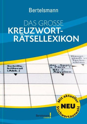 Bertelsmann Das große Kreuzworträtsellexikon: 300.000 Fragen und Antworten