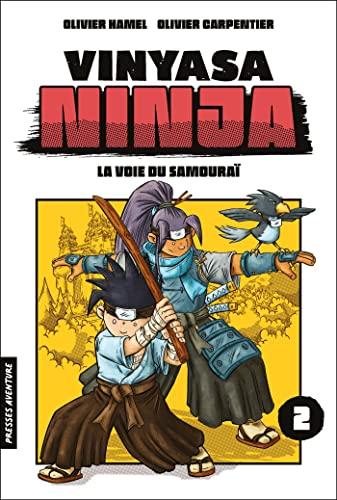 Vinyasa Ninja - Tome 2 - La voie du samouraï