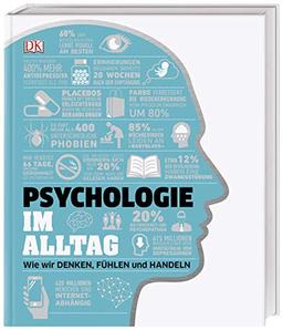 Psychologie im Alltag: Wie wir denken, fühlen und handeln