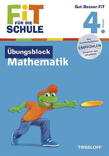 Fit für die Schule: Übungsblock 4. Klasse. Mathematik