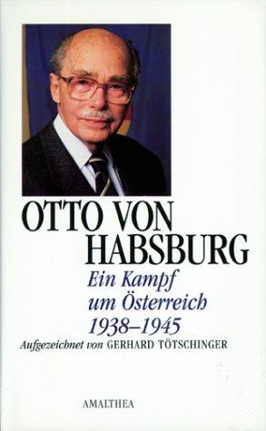 Ein Kampf um Österreich 1938-1945