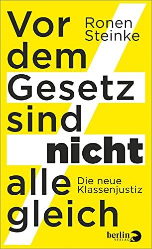 Vor dem Gesetz sind nicht alle gleich: Die neue Klassenjustiz | Ein Jurist packt aus