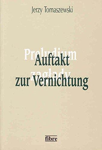 Auftakt zur Vernichtung: Die Vertreibung polnischer Juden aus Deutschland im Jahre 1938 (Klio in Polen)