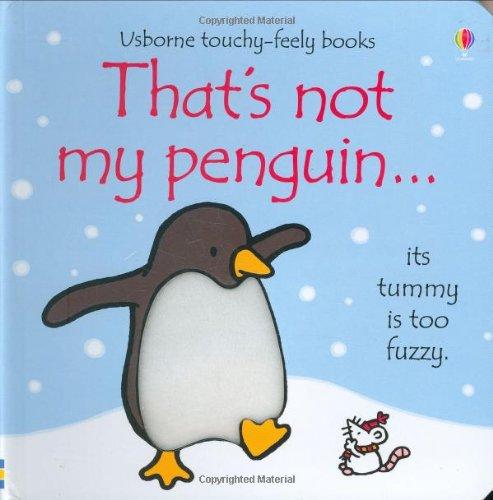 That's Not My Penguin (Usborne Touchy Feely)