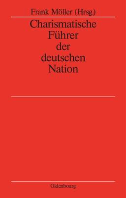 Charismatische Führer der deutschen Nation