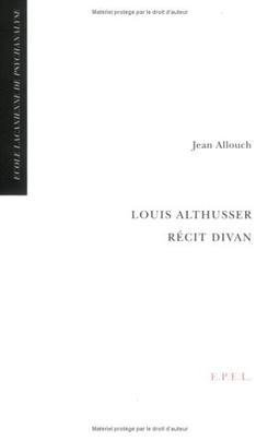 Louis Althusser, récit divan : lettre ouverte à Clément Rosset à propos de ses notes sur Louis Althusser