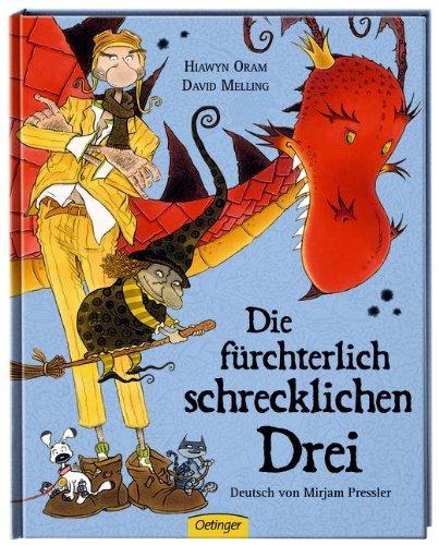 Die fürchterlich schrecklichen Drei