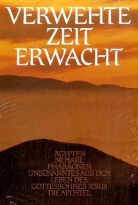 Verwehte Zeit erwacht, Bd.3, Ägypten, Nemare, Pharaonen, Unbekanntes aus dem Leben des Gottessohnes Jesus, Die Apostel