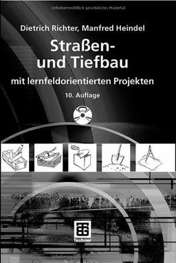 Straßen- und Tiefbau: mit lernfeldorientierten Projekten (Berufliche Bildung Teubner)