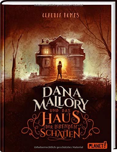 Dana Mallory: und das Haus der lebenden Schatten