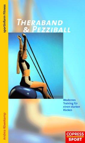 Theraband und Pezziball. Modernes Training für einen starken Rücken