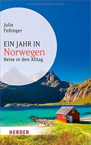 Ein Jahr in Norwegen: Reise in den Alltag (HERDER spektrum)