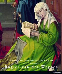 Meister der Europäischen Kunst: Rogier Van der Weyden