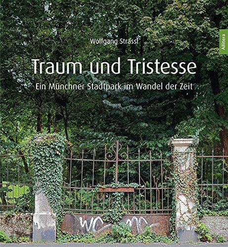 Traum und Tristesse: Ein Münchner Stadtpark im Wandel der Zeit