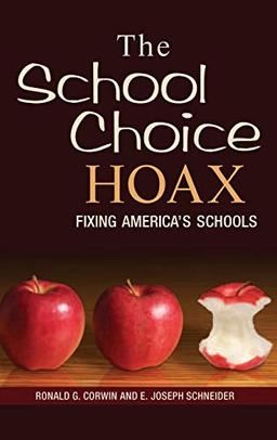 The School Choice Hoax: Fixing America's Schools