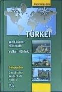 Türkei: Geographie - Geschichte - Wirtschaft - Politik