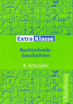 ExtraKlasse. Arbeitshefte für die Grundschule. 4. Schuljahr. Rechtschreib-Geschichten