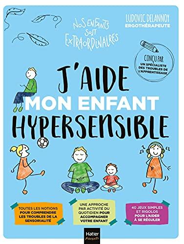 J'aide mon enfant hypersensible