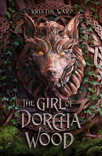 The Girl of Dorcha Wood (Daughter of Erabel, Band 1)