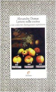 Lettere sulla cucina a un sedicente buongustaio napoletano