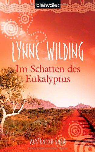 Im Schatten des Eukalyptus: Australien-Saga