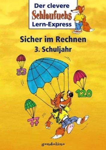 Sicher im Rechnen 3. Schuljahr. Der clevere Schlaufuchs Lern-Express (Lernmaterialien)