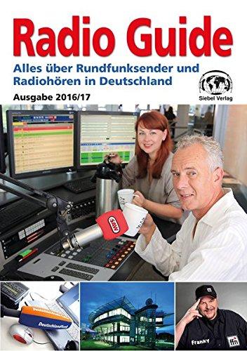 Radio Guide 2016/17: Alles über Rundfunksender und Radiohören in Deutschland